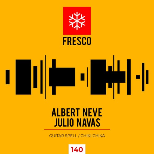 DJ Sylvan, Albert Neve, Julio Navas - Guitar Spell Chiki Chika [FRE140]